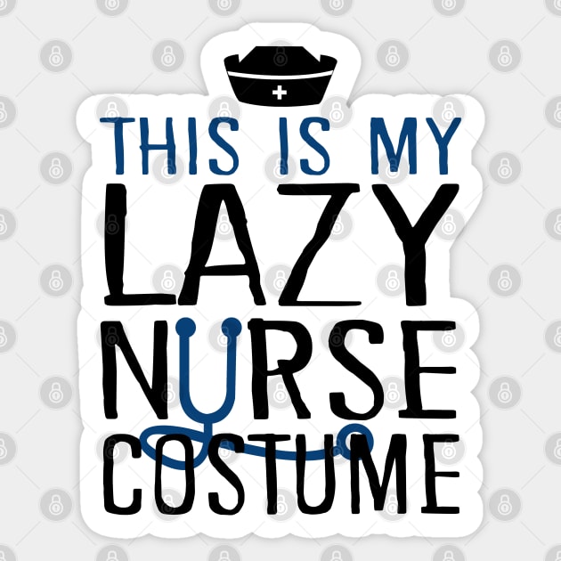 This Is My Lazy Nurse Costume Sticker by KsuAnn